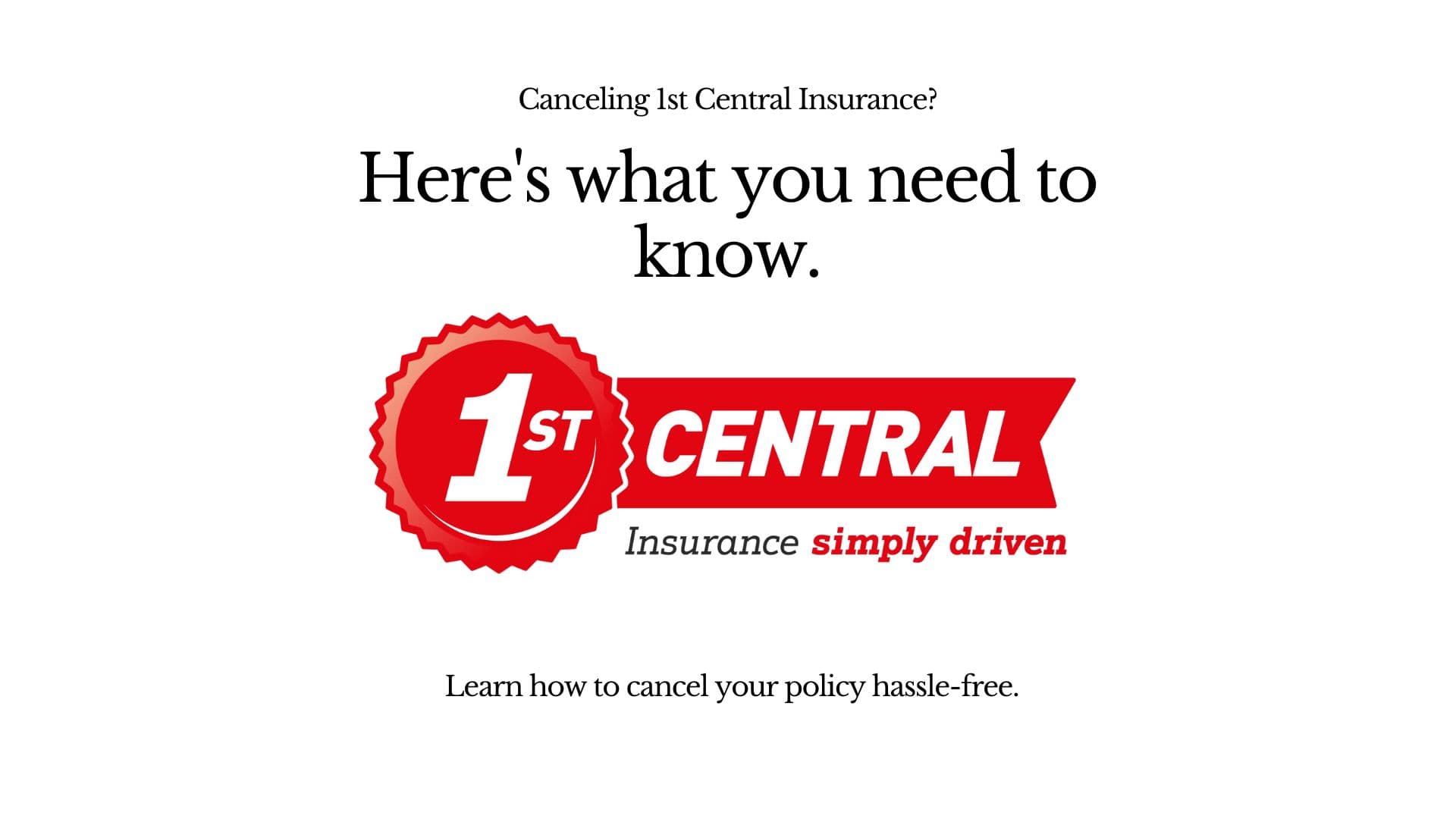 How to Cancel 1st Central Insurance