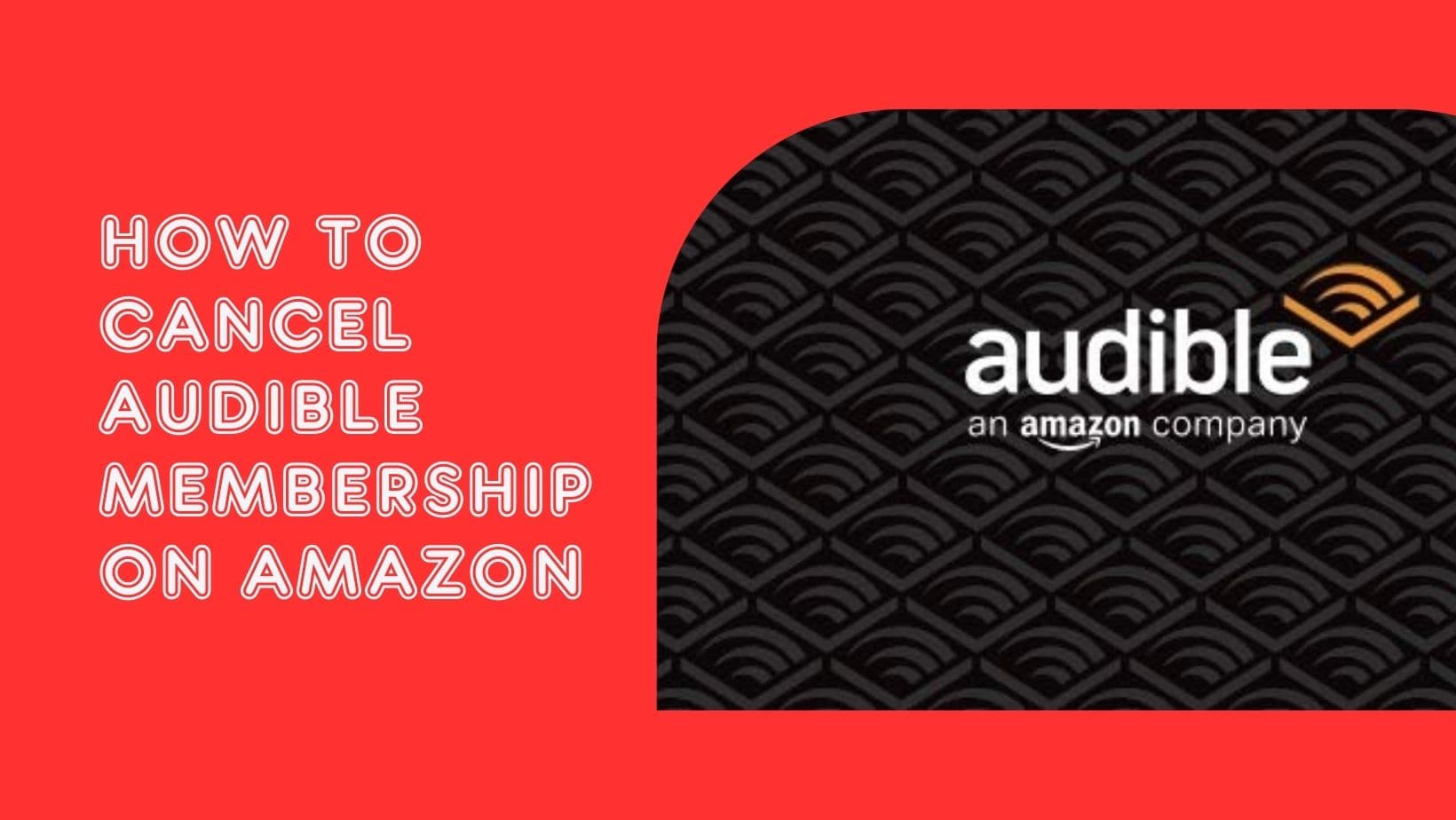 How to Cancel Audible Membership on Amazon
