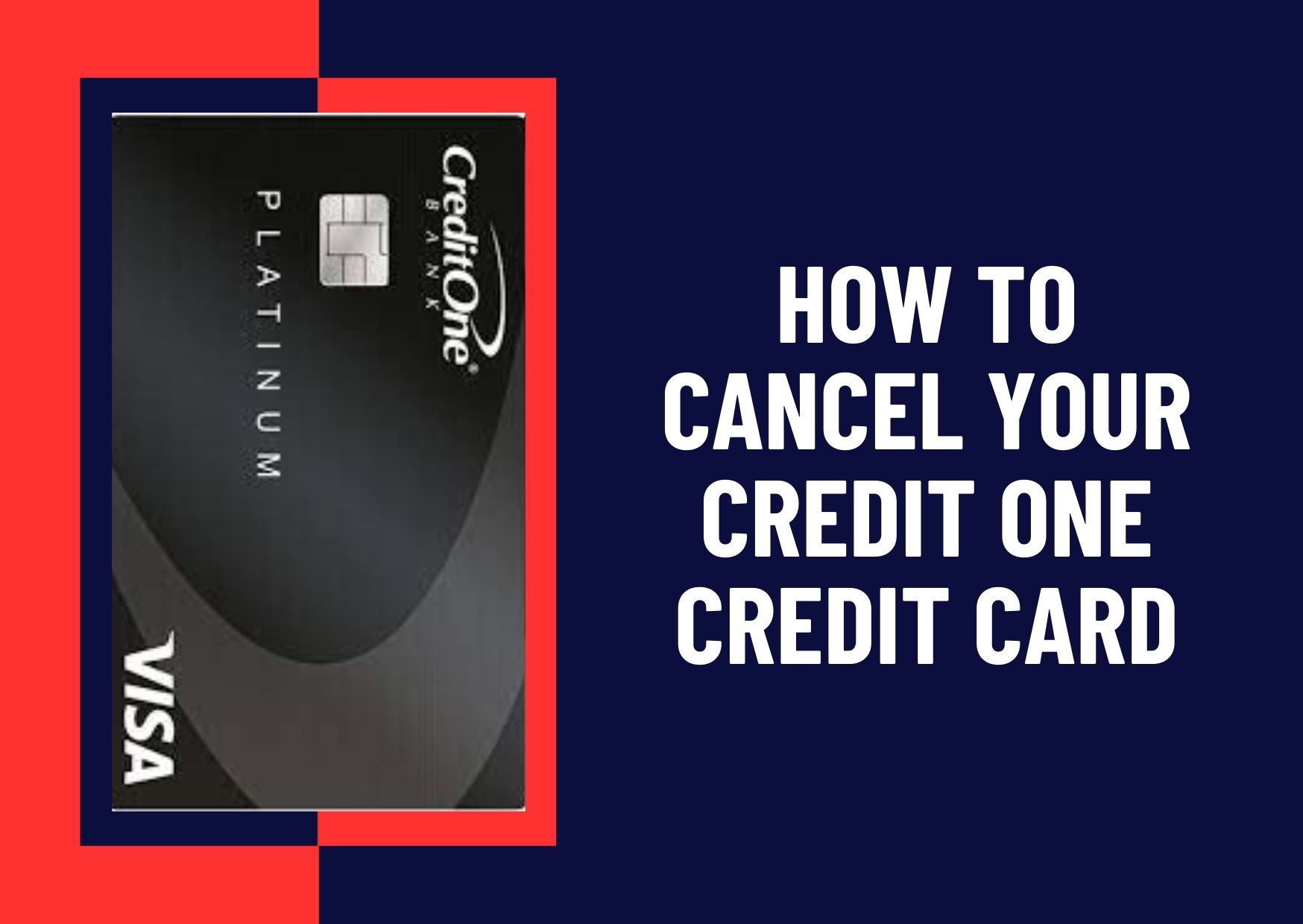 How to Cancel Your Credit One Credit Card